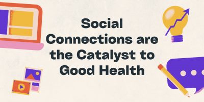 Social Connections Good Health