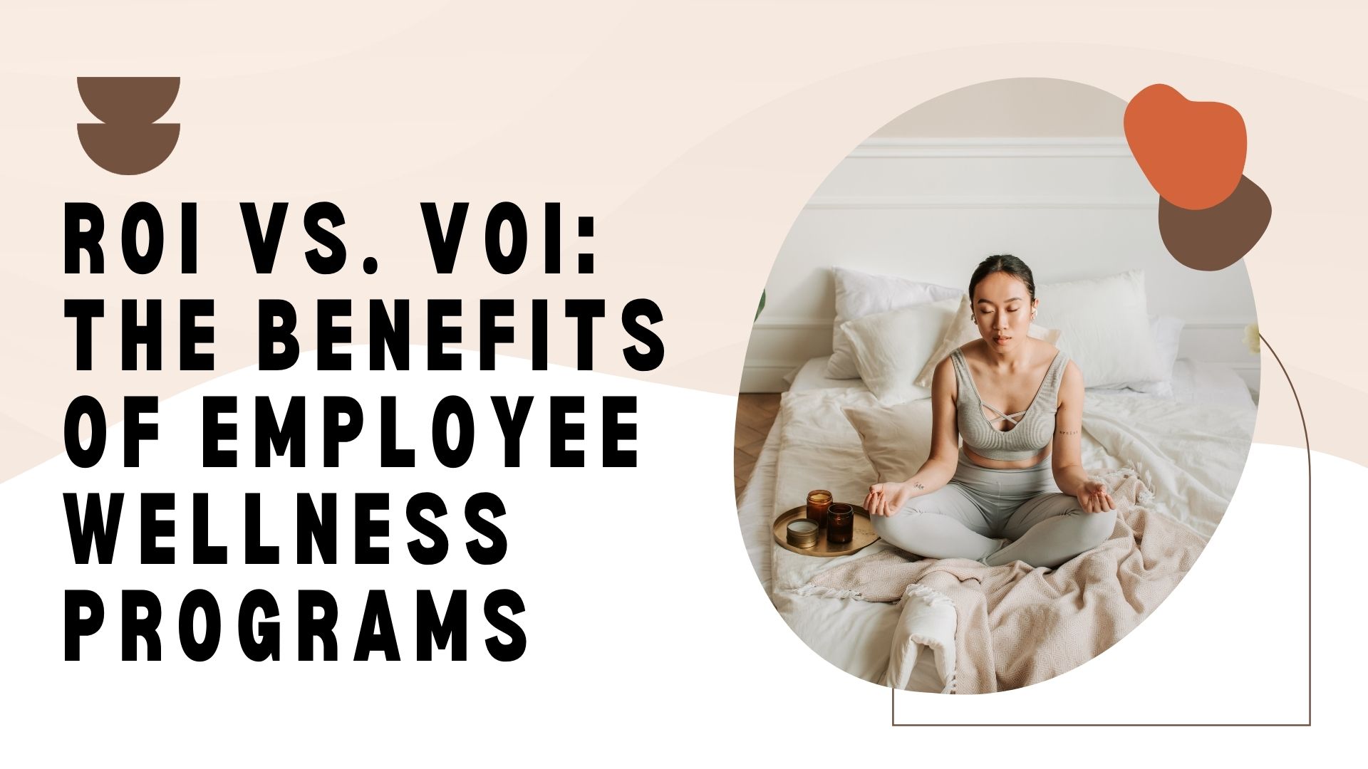 ROI vs. VOI: The Benefits of Employee Wellness Programs | Shortlister