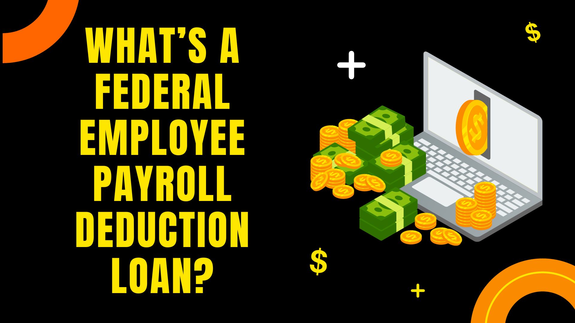 What’s a Federal Employee Payroll Deduction Loan? Shortlister