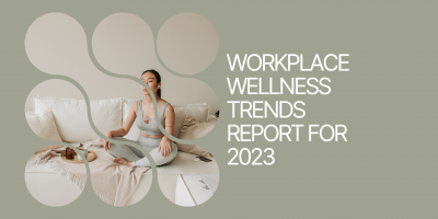 Workplace Wellness Trends Report for 2023