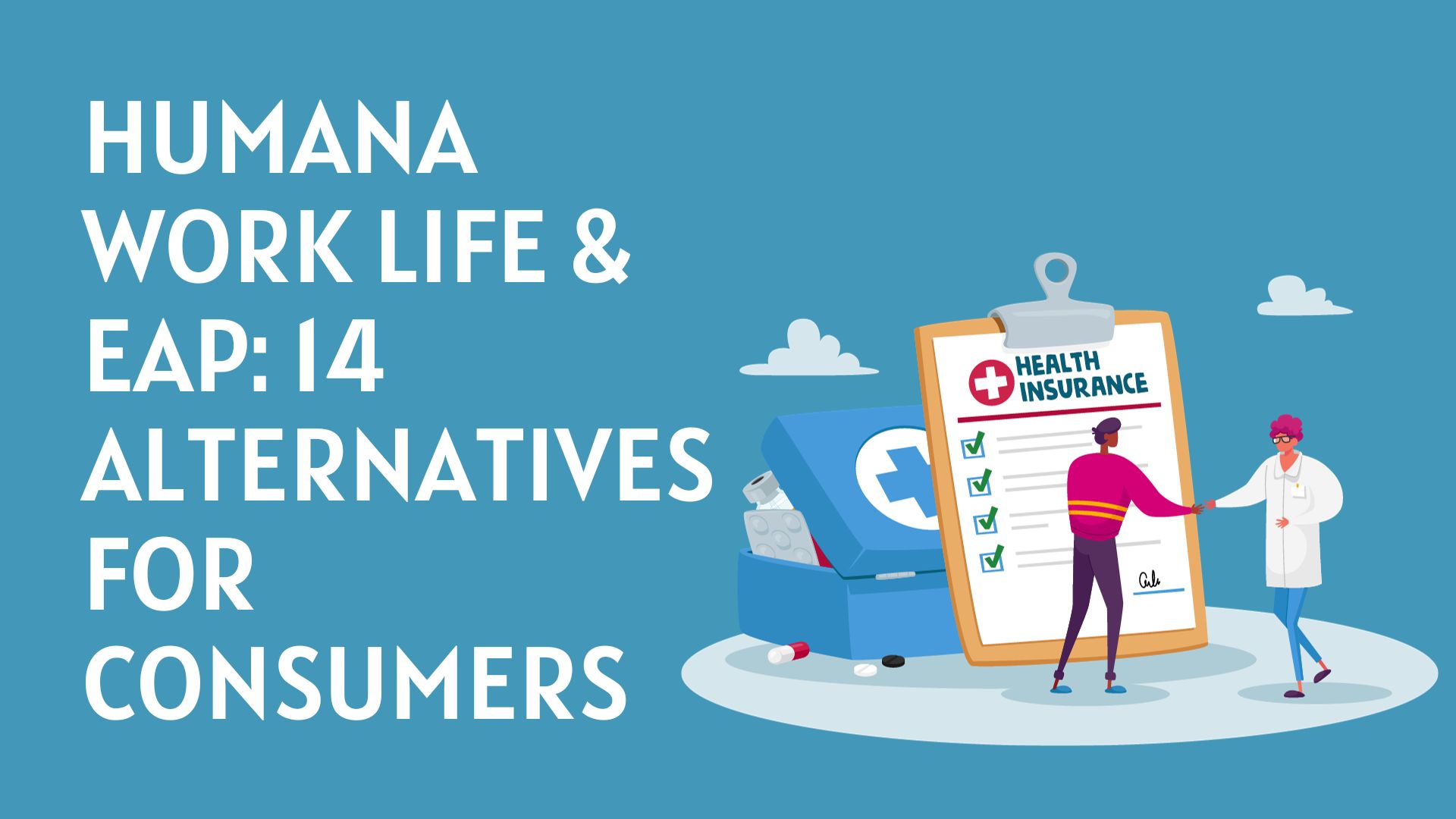 Humana Work Life & EAP 14 Alternatives for Consumers Shortlister