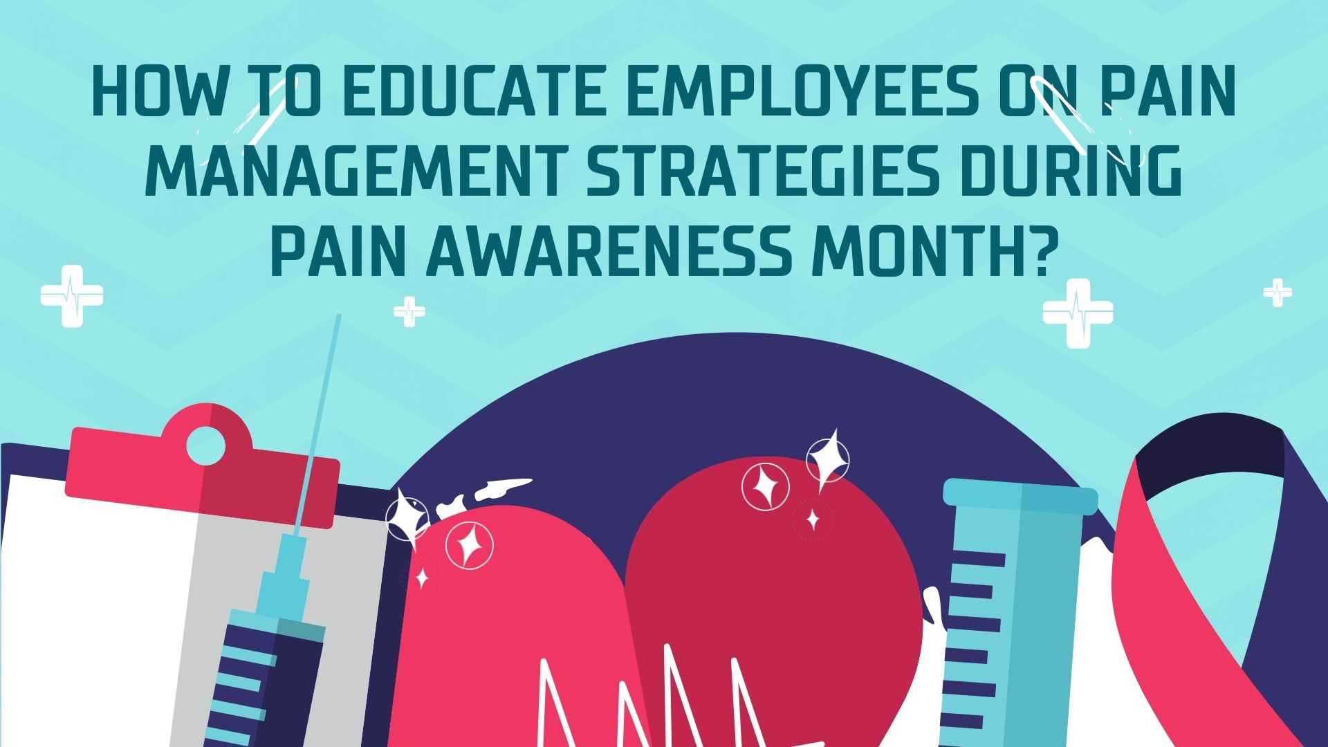How to Educate Employees on Pain Management Strategies During Pain