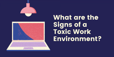 signs of a toxic work environment