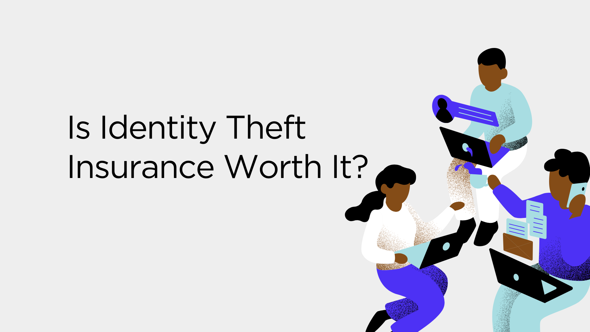 Is Identity Theft Insurance Worth It? Shortlister