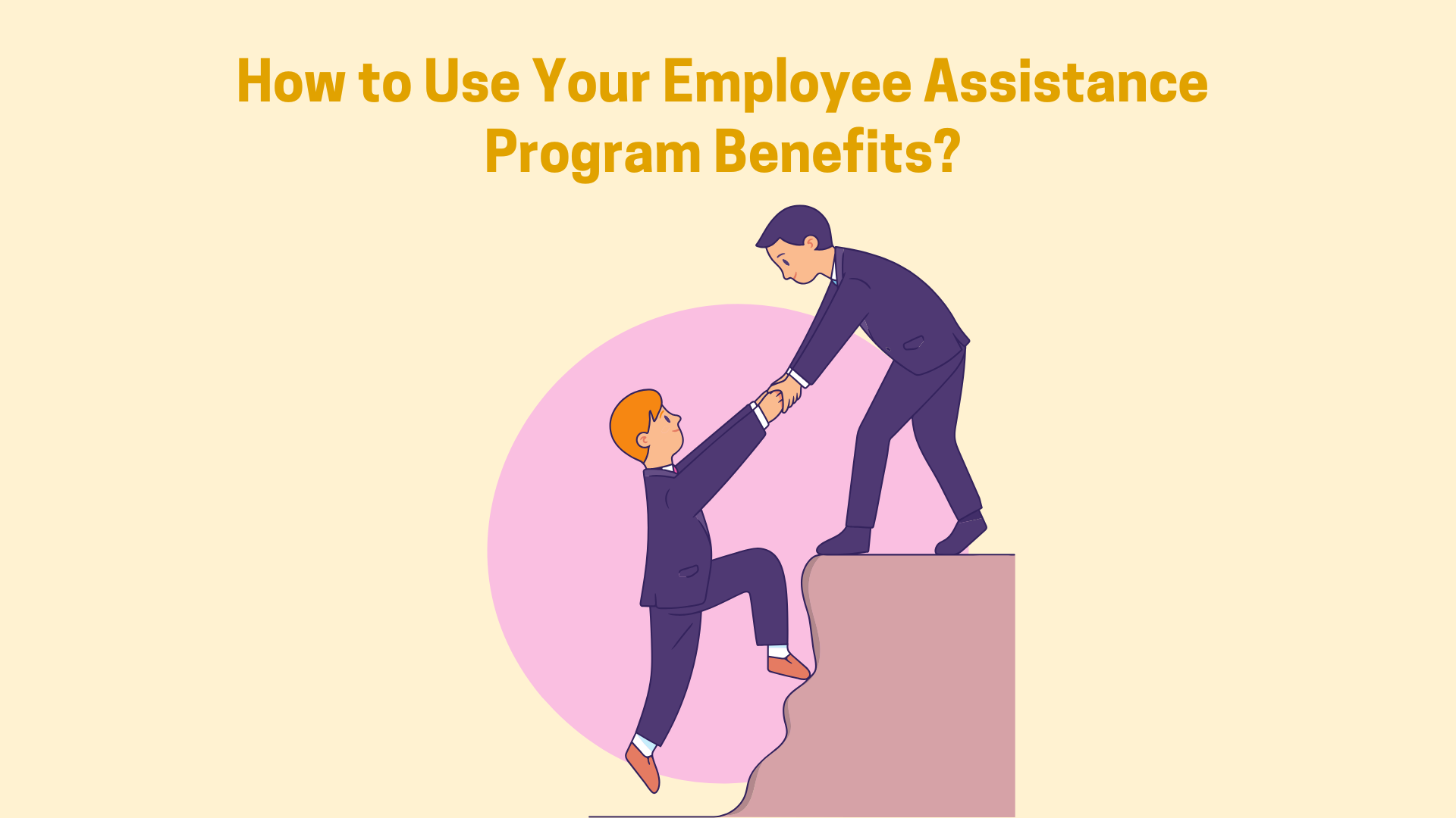 How to Use Your Employee Assistance Program Benefits? | Shortlister