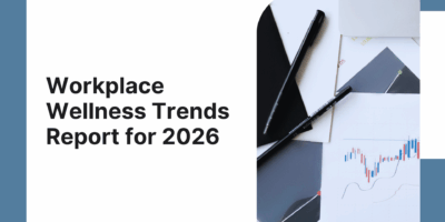 Workplace Wellness Trends Report for 2026