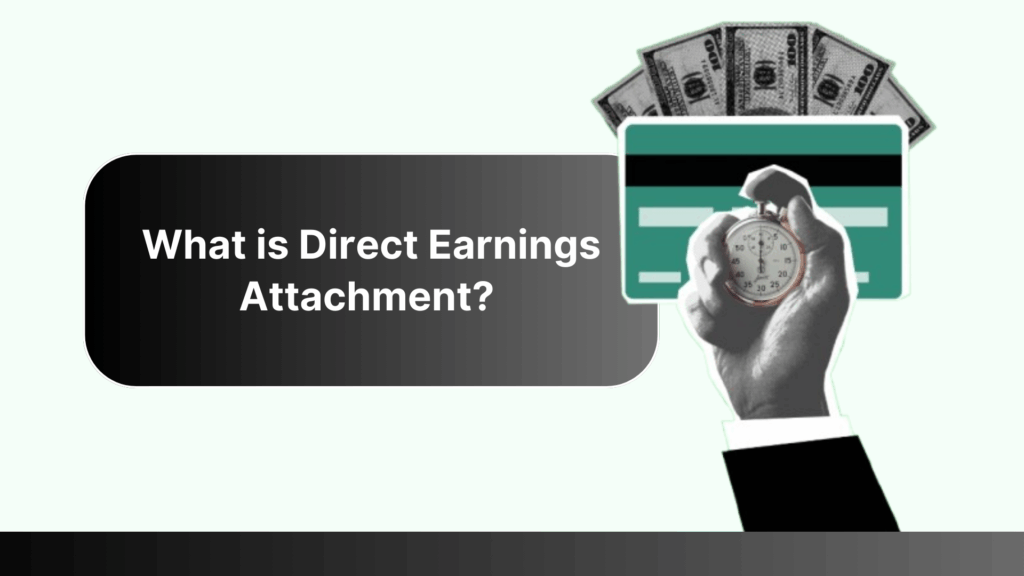 What is Direct Earnings Attachment?